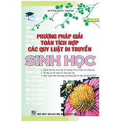 Phương Pháp Giải Toán Tích Hợp Các Quy Luật Di Truyền Sinh Học (Anpha VN)